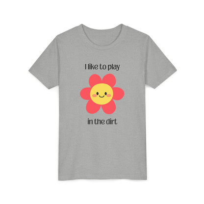  "I like to play in the dirt"- Athletic Heather tee with pink flower- Larger size