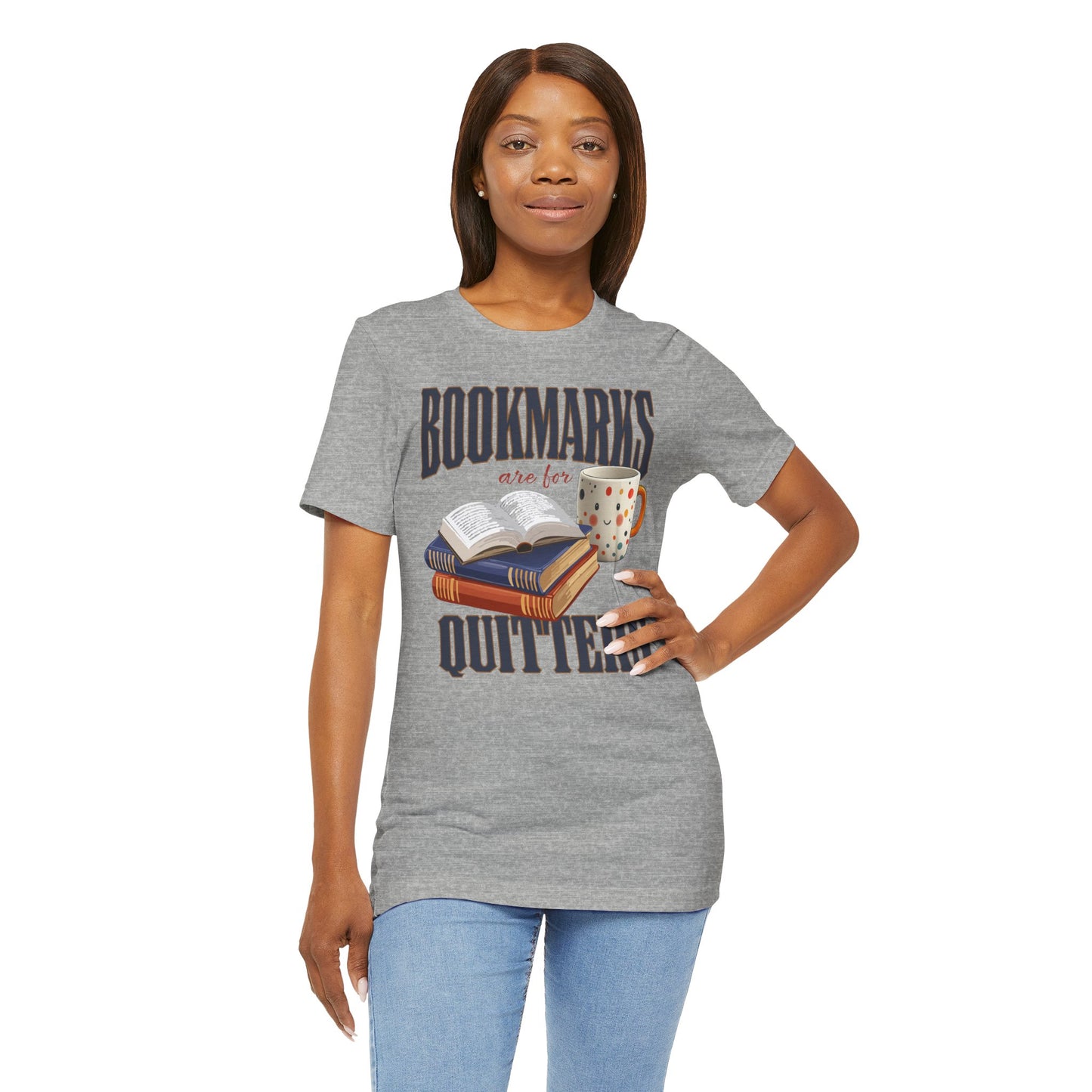 Model wearing Athletic Heather Unisex Bookmarks are for Quitters