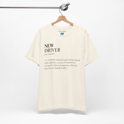 Natural new driver definition shirt.