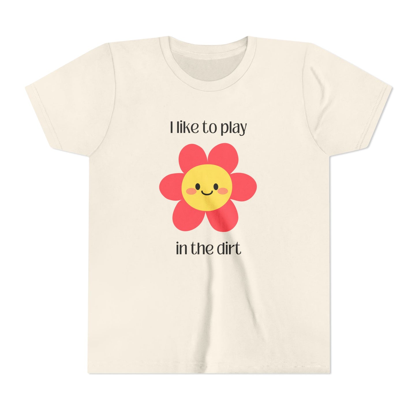  "I like to play in the dirt"- Natural tee with pink flower