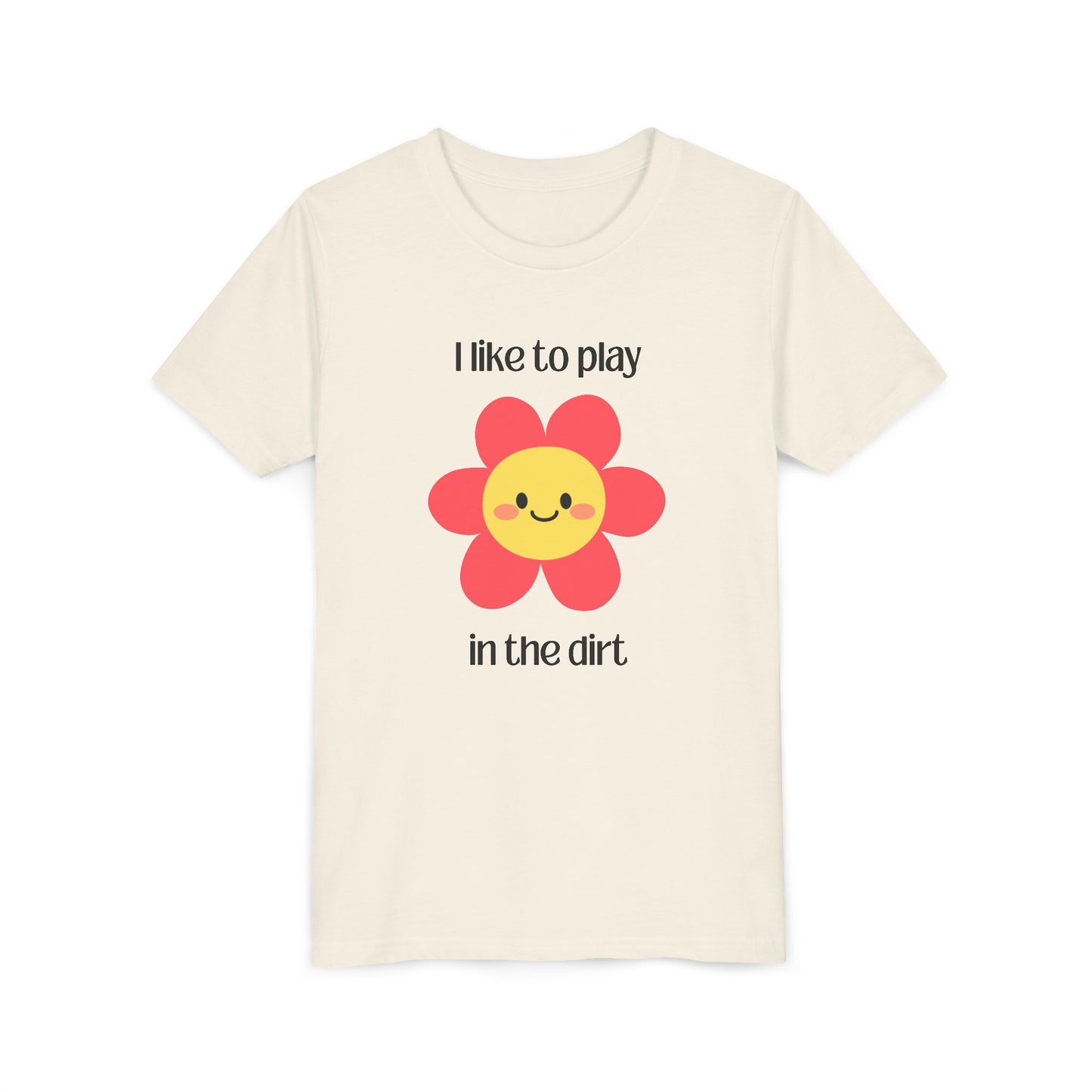  "I like to play in the dirt"- Natural tee with pink flower larger size