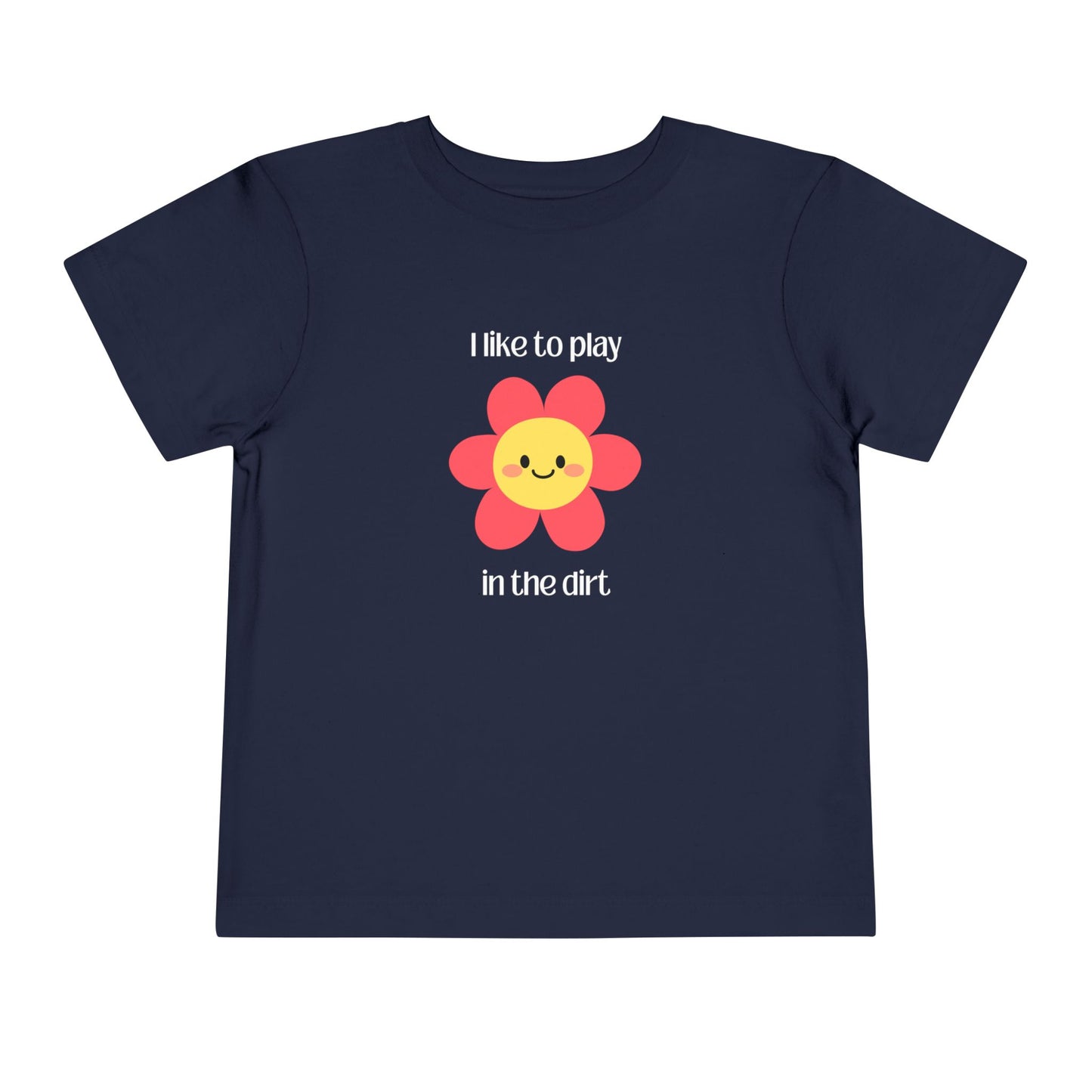 Navy toddler  I like to play in the dirt flower tee 
