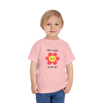 Pink toddler I like to play in the dirt flower tee with toddler posing