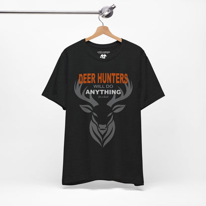 deer hunters will do anything for a buck on a hanger in dark grey
