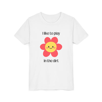 Longer Flat "I like to play in the dirt"- White tee with pink flower
